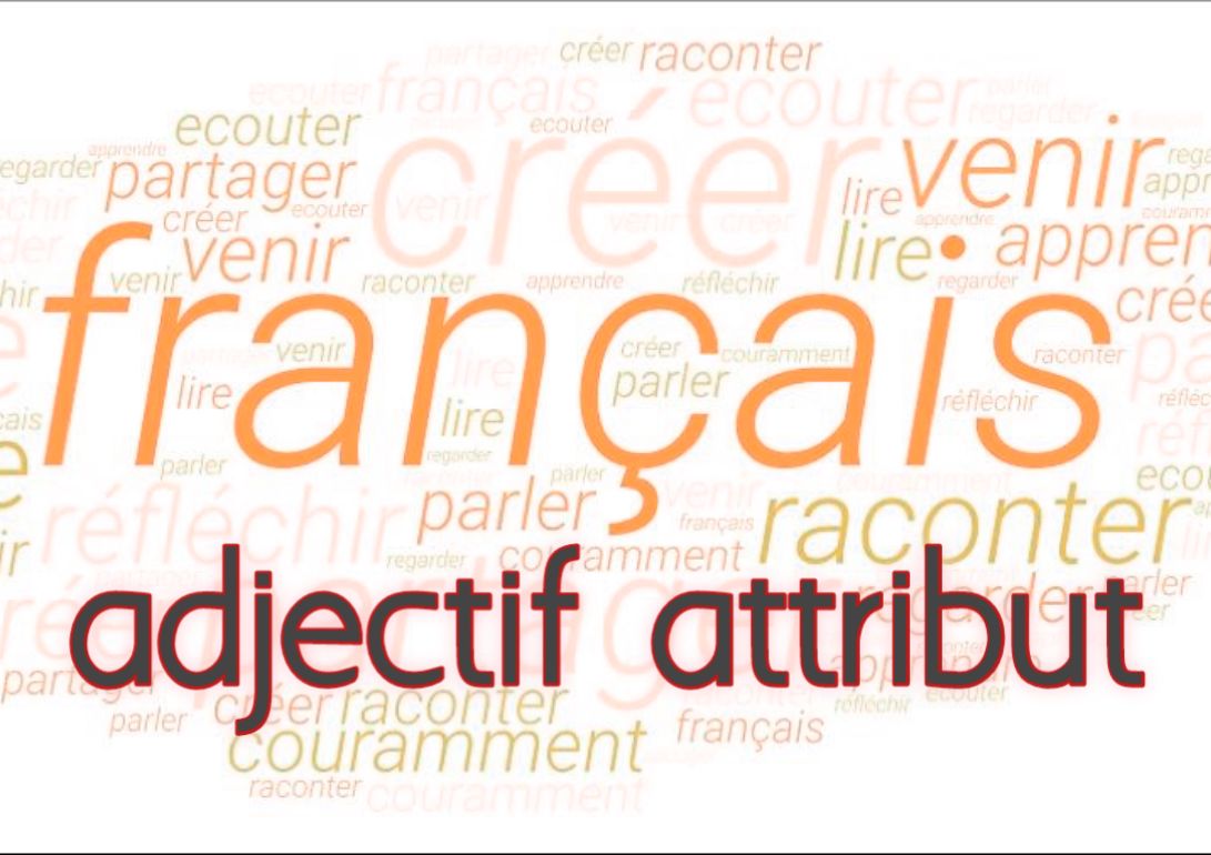 adjectif attribut exemples