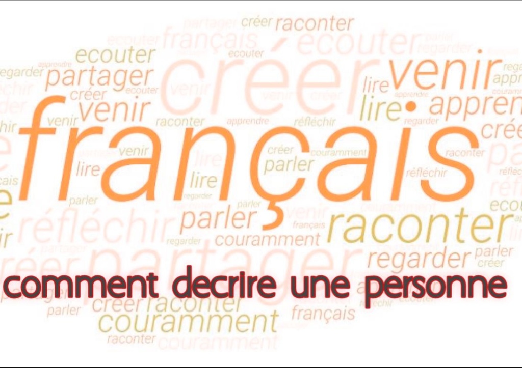 Adjectif Pour Décrire Une Personne En Français Electrofakhar