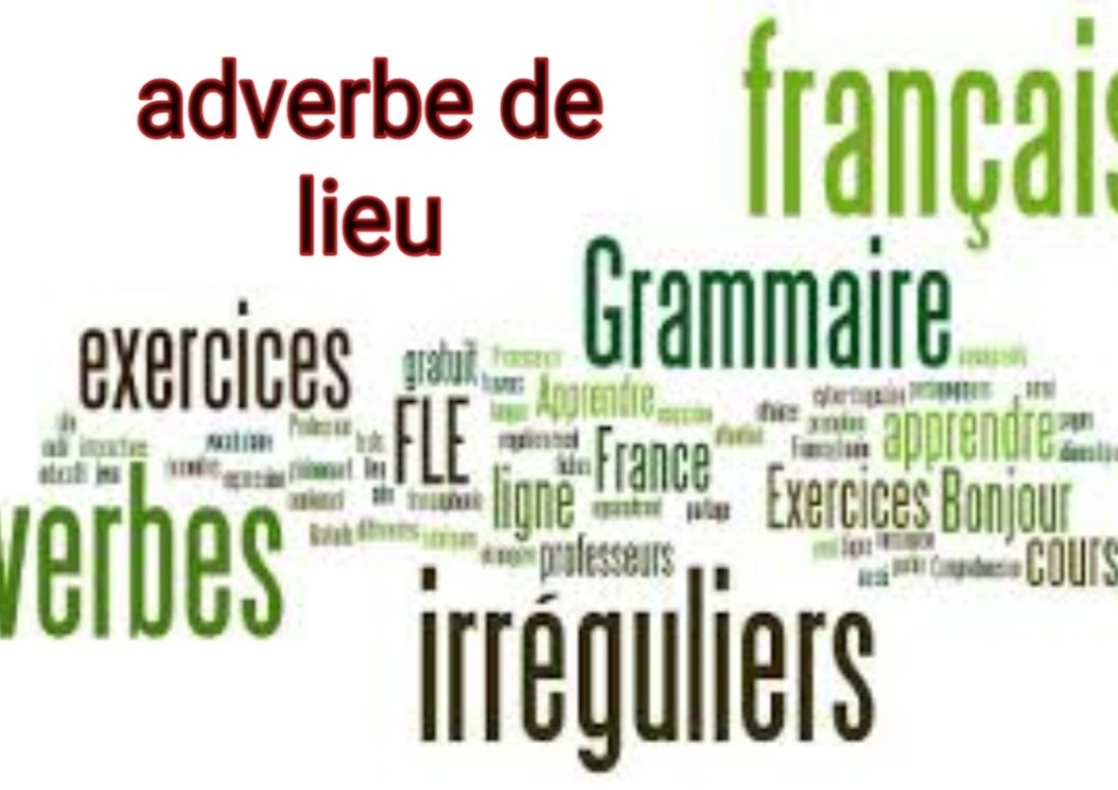 adverbe de lieu cours et exercices