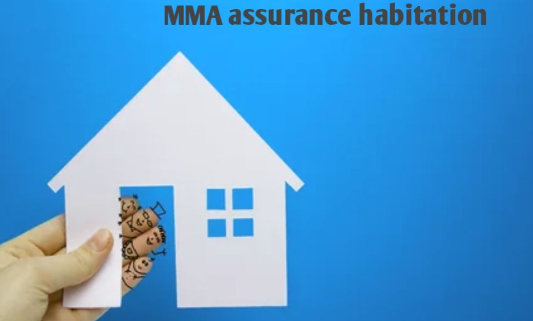 MMA assurance habitation